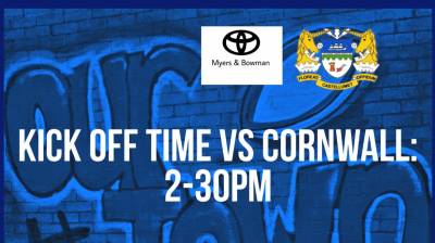 IMPORTANT - KICK OFF IS 230PM V CORNWALL!